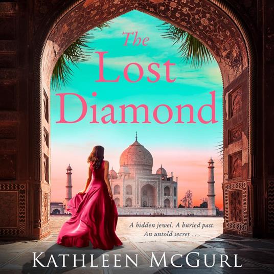The Lost Diamond: The brand-new for 2025 spellbinding dual-timeline historical romance, perfect for fans of Louise Douglas and Amanda Geard