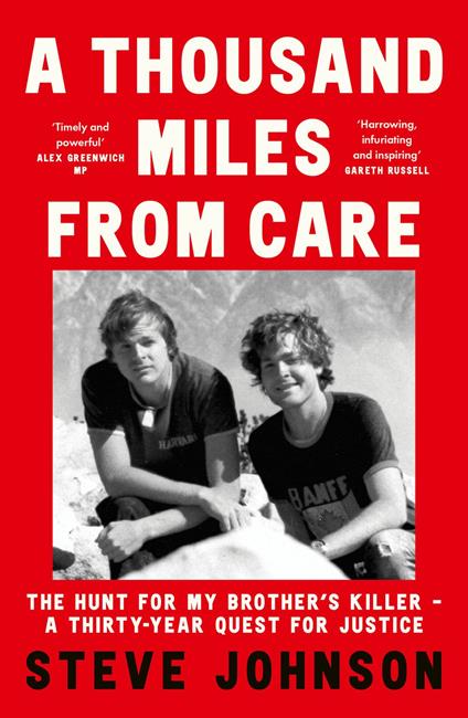 A Thousand Miles From Care: The Hunt for My Brother’s Killer – A Thirty-Year Quest for Justice