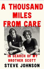A Thousand Miles From Care: The Hunt for My Brother’s Killer – A Thirty-Year Quest for Justice
