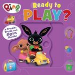 Bing: Ready to Play?: A Push, Pull and Spin Book