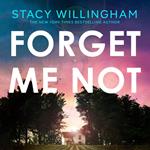 Forget Me Not: The gripping new thriller you don’t want to miss about family secrets