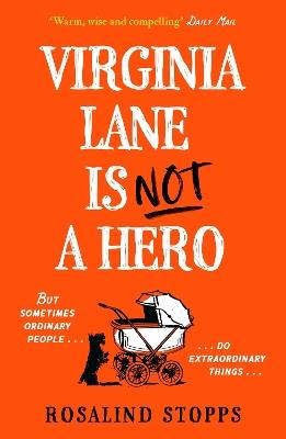 Virginia Lane is Not a Hero - Rosalind Stopps - cover