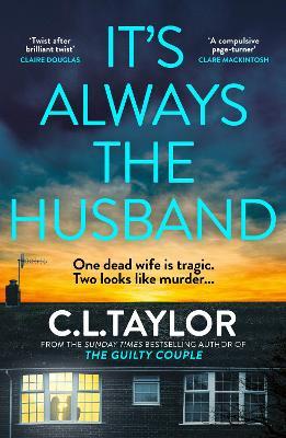 It’s Always the Husband - C.L. Taylor - cover