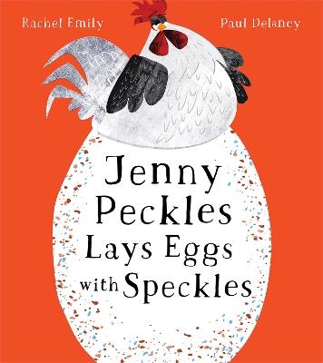 Jenny Peckles Lays Eggs With Speckles - Rachel Emily - cover