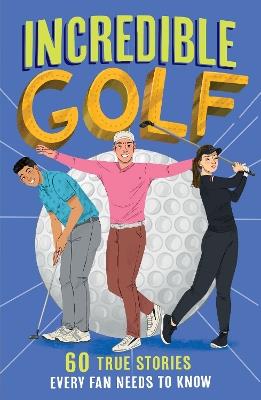 Incredible Golf - Clive Gifford - cover