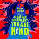 Jonathan Abernathy You Are Kind: The darkly funny debut workplace novel for fans of Severance