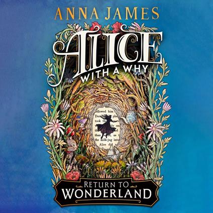 Alice With a Why: New for 2025, an enchanting illustrated story for children, inspired by the classic tale of Alice’s Adventures in Wonderland
