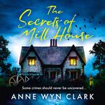 The Secrets of Mill House: Don’t miss the best chilling, stay-up-all-night suspense thriller of 2025, for fans of C.J. Tudor, Riley Sager and Stephen King (The Thriller Collection, Book 3)