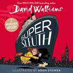 Super Sleuth: New for 2024, a funny crime caper from the bestselling author of Spaceboy
