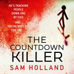 The Countdown Killer: A tense, twisting serial killer thriller. Everyone’s watching the clock…