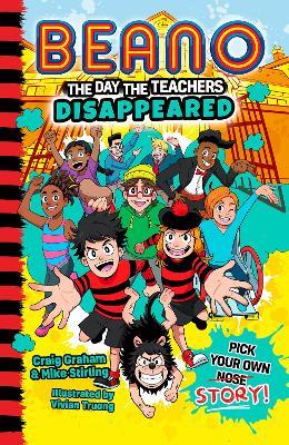 Beano The Day The Teachers Disappeared - Beano Studios,Craig Graham,Mike Stirling - cover