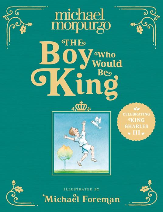 The Boy Who Would Be King - Michael Morpurgo,Michael Foreman - ebook