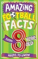 AMAZING FOOTBALL FACTS EVERY 8 YEAR OLD NEEDS TO KNOW
