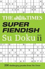 The Times Super Fiendish Su Doku Book 11: 200 Challenging Puzzles