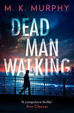 Dead Man Walking (DS Rick Turner series, Book 1)