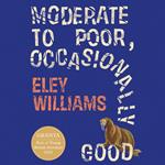 Moderate to Poor, Occasionally Good