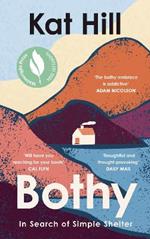 Bothy: In Search of Simple Shelter