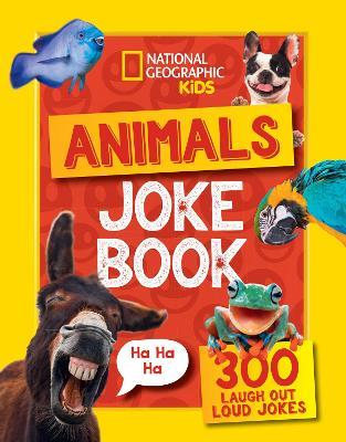 Animals Joke Book: 300 Laugh-out-Loud Jokes - National Geographic Kids - cover