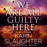We Are All Guilty Here: The addictive new 2025 crime suspense thriller from the No.1 Sunday Times bestselling author that will keep you up all night