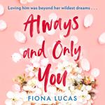 Always and Only You: The gripping new emotional and unforgettable love story of 2024, perfect for fans of Colleen Hoover and Lucy Score