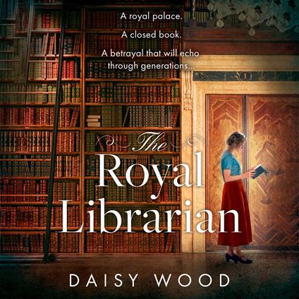 The Royal Librarian: A sweeping and emotional WW2 historical novel with a royal twist, perfect for fans of Flora Harding and Madeline Martin
