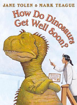 How Do Dinosaurs Get Well Soon? - Jane Yolen - cover