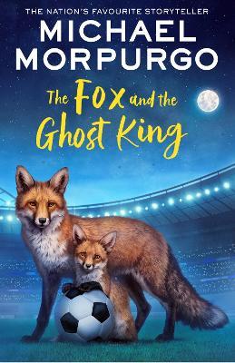 The Fox and the Ghost King - Michael Morpurgo - cover