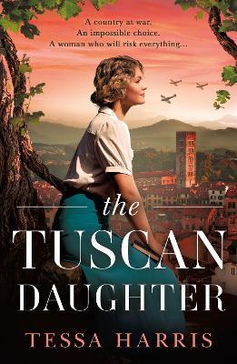 The Tuscan Daughter - Tessa Harris - cover