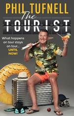 The Tourist: What Happens on Tour Stays on Tour … Until Now!