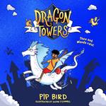 Dragon Towers: The new funny, highly illustrated and totally magical children’s book series for 2024 for kids 8-12, from the author of The Naughtiest Unicorn (Dragon Towers)
