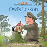 Owl’s Lesson: A funny illustrated children’s picture book about Percy the Park Keeper from the bestselling creator of One Snowy Night (A Percy the Park Keeper Story)