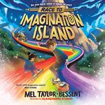 Race to Imagination Island: The thrilling new illustrated collectable fantasy action adventure book from the author of THE CHRISTMAS CARROLLS, perfect for kids aged 8-12 (Imagination Island, Book 1)