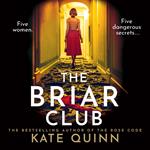 The Briar Club: The dramatic new historical mystery novel for 2024 from the author of The Rose Code and The Alice Network