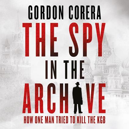 The Spy in the Archive