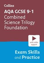 AQA GCSE 9-1 Combined Science Trilogy Foundation Exam Skills and Practice: Ideal for the 2024 and 2025 Exams