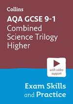 AQA GCSE 9-1 Combined Science Trilogy Higher Exam Skills and Practice: Ideal for the 2024 and 2025 Exams