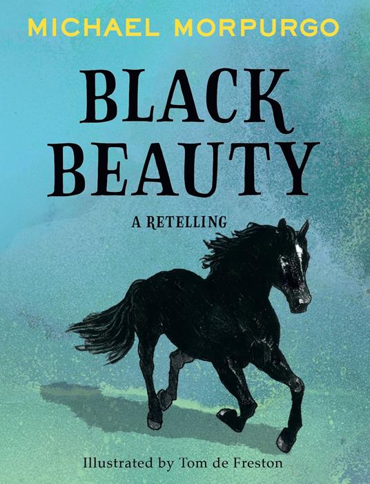 Black Beauty - Michael Morpurgo,Tom de Freston - ebook