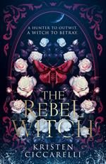 The Rebel Witch (The Crimson Moth, Book 2)