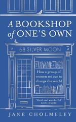 A Bookshop of One’s Own: How a Group of Women Set out to Change the World