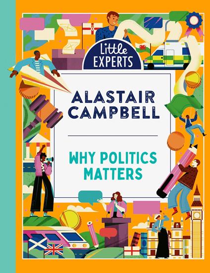 Why Politics Matters - Alastair Campbell,Maite Franchi - ebook