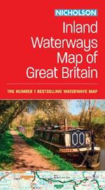 Nicholson Inland Waterways Map of Great Britain: For Everyone with an Interest in Britain’s Canals and Rivers