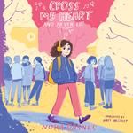 Cross My Heart and Never Lie: The best heartwarming full colour graphic novel about friendship and first crushes, new for 2024!