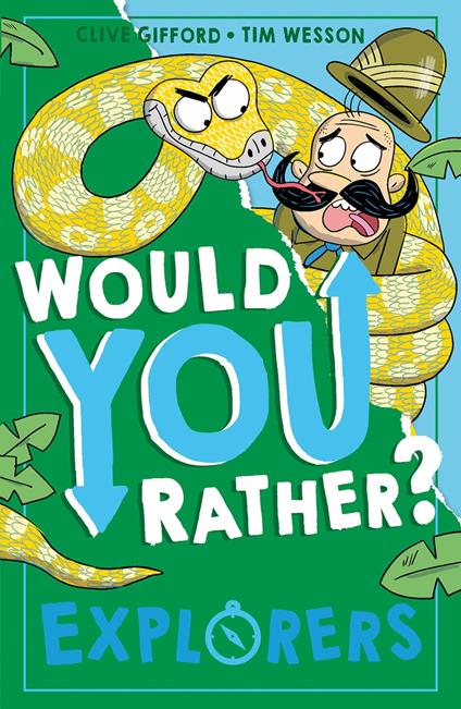 Would You Rather? Explorers - Clive Gifford,Tim Wesson - ebook
