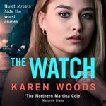 The Watch: The gripping new psychological crime thriller fiction novel for 2024
