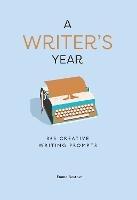 A Writer’s Year: 365 Creative Writing Prompts - Emma Bastow - cover
