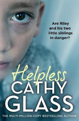 Helpless: Are Riley and His Two Little Siblings in Danger? - Cathy Glass - cover