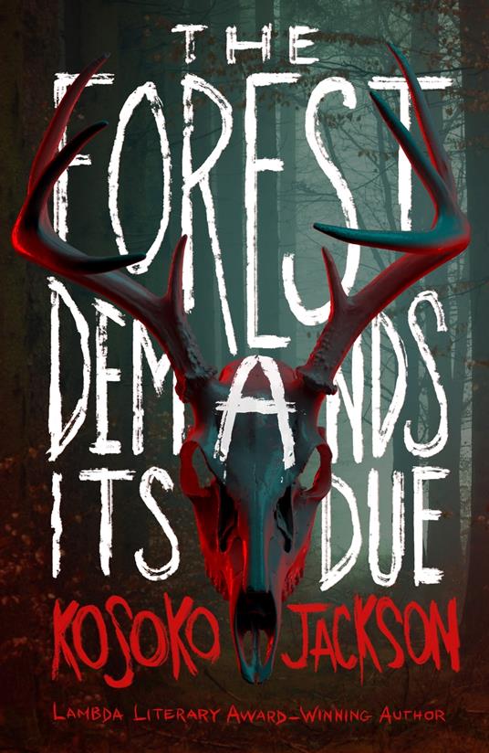 The Forest Demands Its Due - Kosoko Jackson - ebook