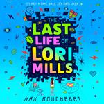 The Last Life of Lori Mills: New for 2024, a thrilling, funny and scary gaming adventure, perfect for kids aged 9-12 and fans of Minecraft and Goosebumps