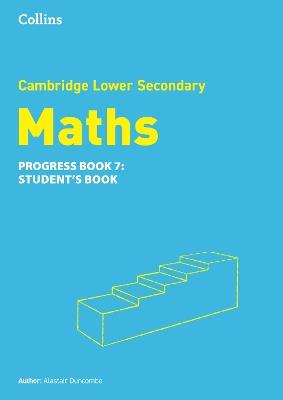 Lower Secondary Maths Progress Student’s Book: Stage 7 - Alastair Duncombe - cover