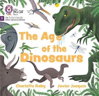 The Age of Dinosaurs: Foundations for Phonics - Charlotte Raby - cover